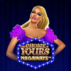 The Choice is Yours Megaways