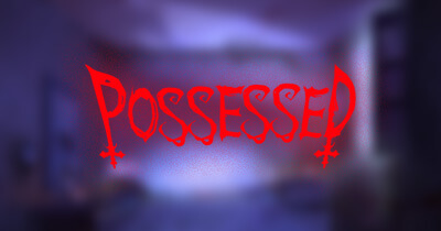 Possessed